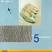 The Letter E - No 5ive Long Player - CD (2000)